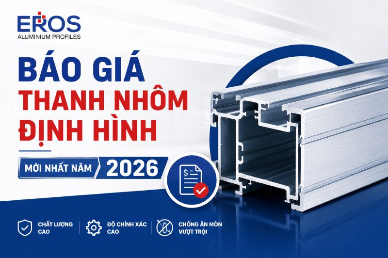 Báo giá thanh nhôm định hình mới nhất năm 2026