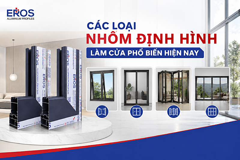 Các loại nhôm định hình làm cửa phổ biến hiện nay